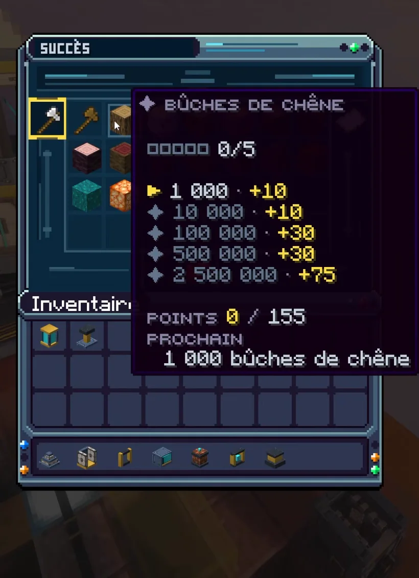 Le menu des succès, série Bûches de chêne : 1 000 bûches +10 points, 10 000 +10, 100 000 +30, 500 000 +30, 2 500 000 +75